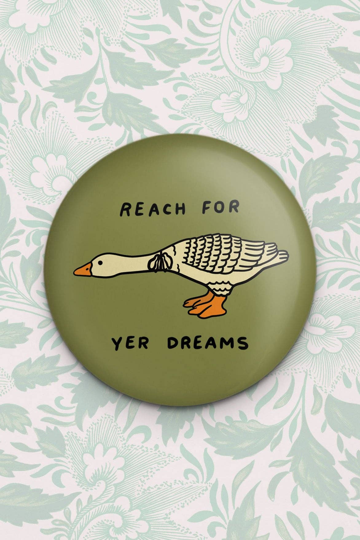 Stay Home Club Reach For Yer Dreams Goose Magnet