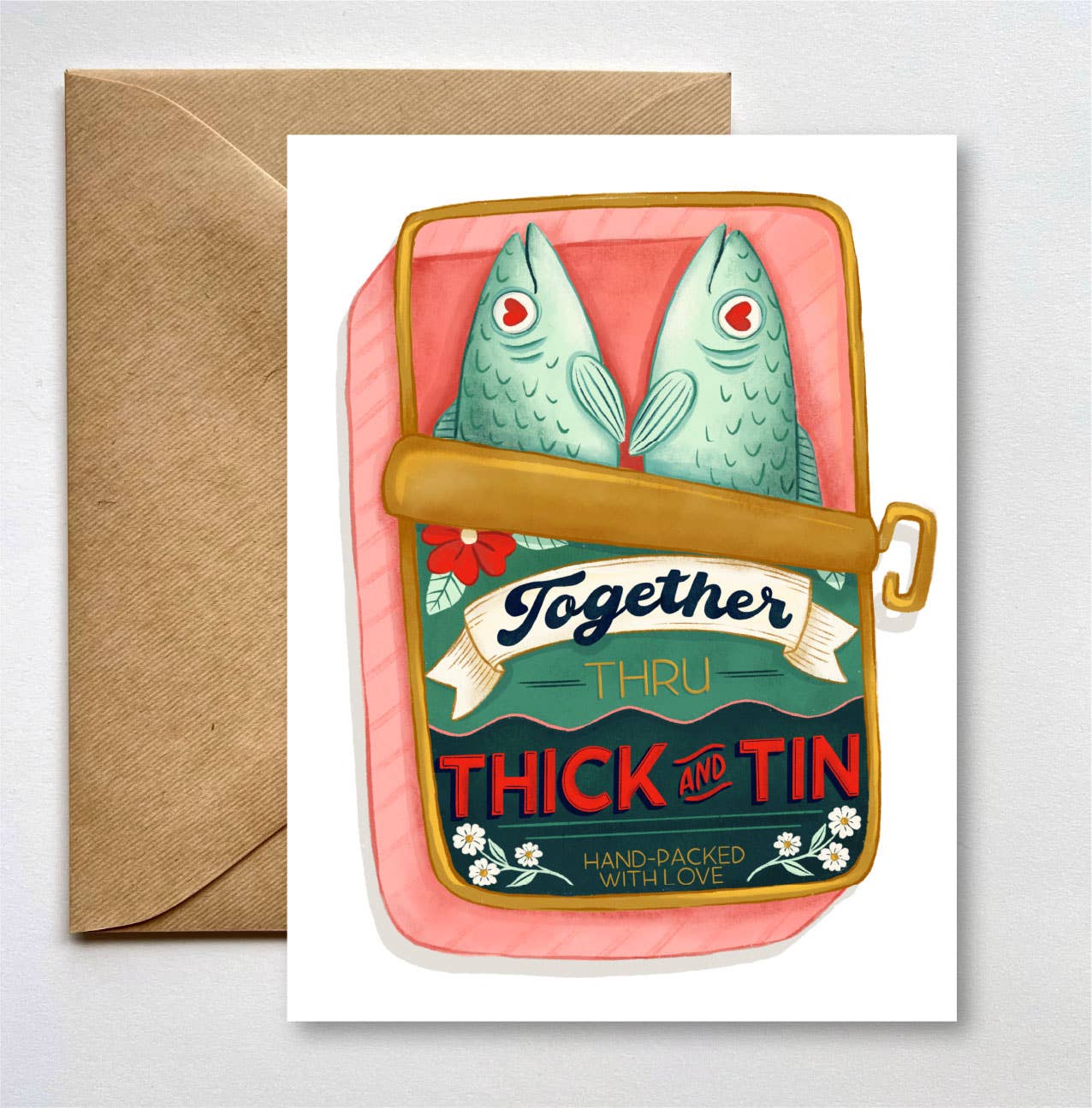 Sardine Can Thru Thick & Tin Romantic Card