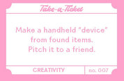 Take-a-Ticket: Creativity