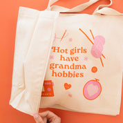 Hot Girls Have Grandma Hobbies Tote Bag