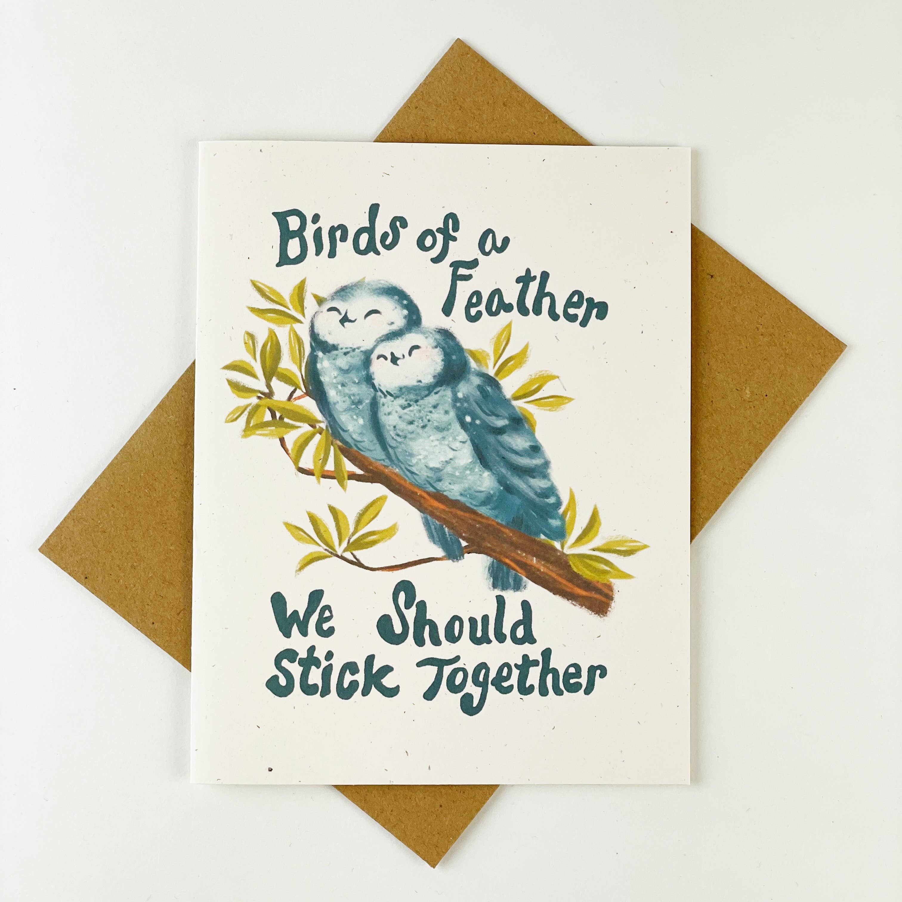 Birds of a Feather We Should Stick Together Greeting Card