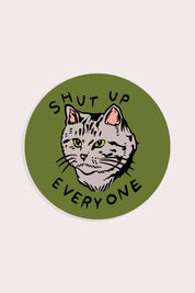 Stay Home Club *Shut Up Everyone* Sticker | Waterproof Vinyl Sticker