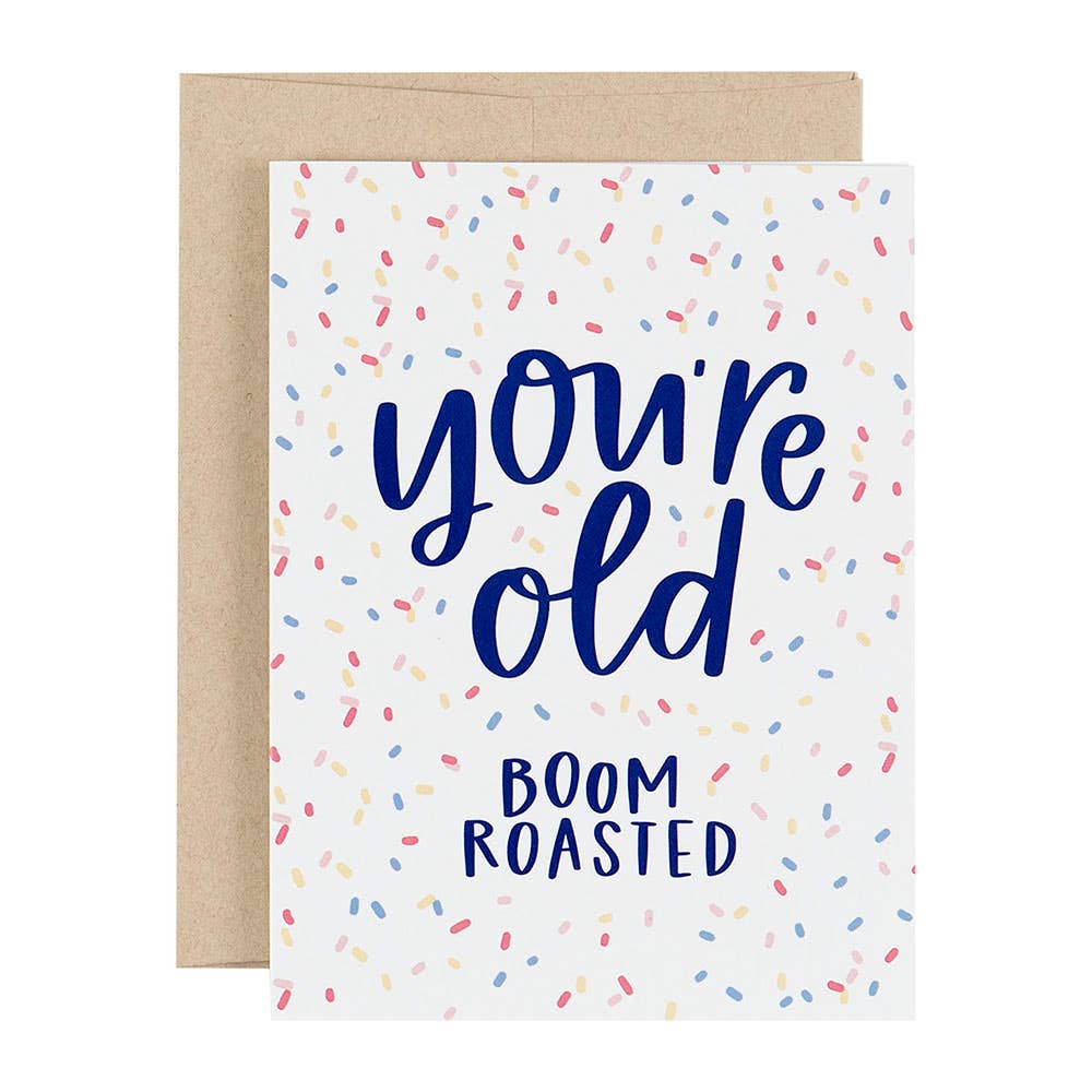 You're Old Birthday Greeting Card