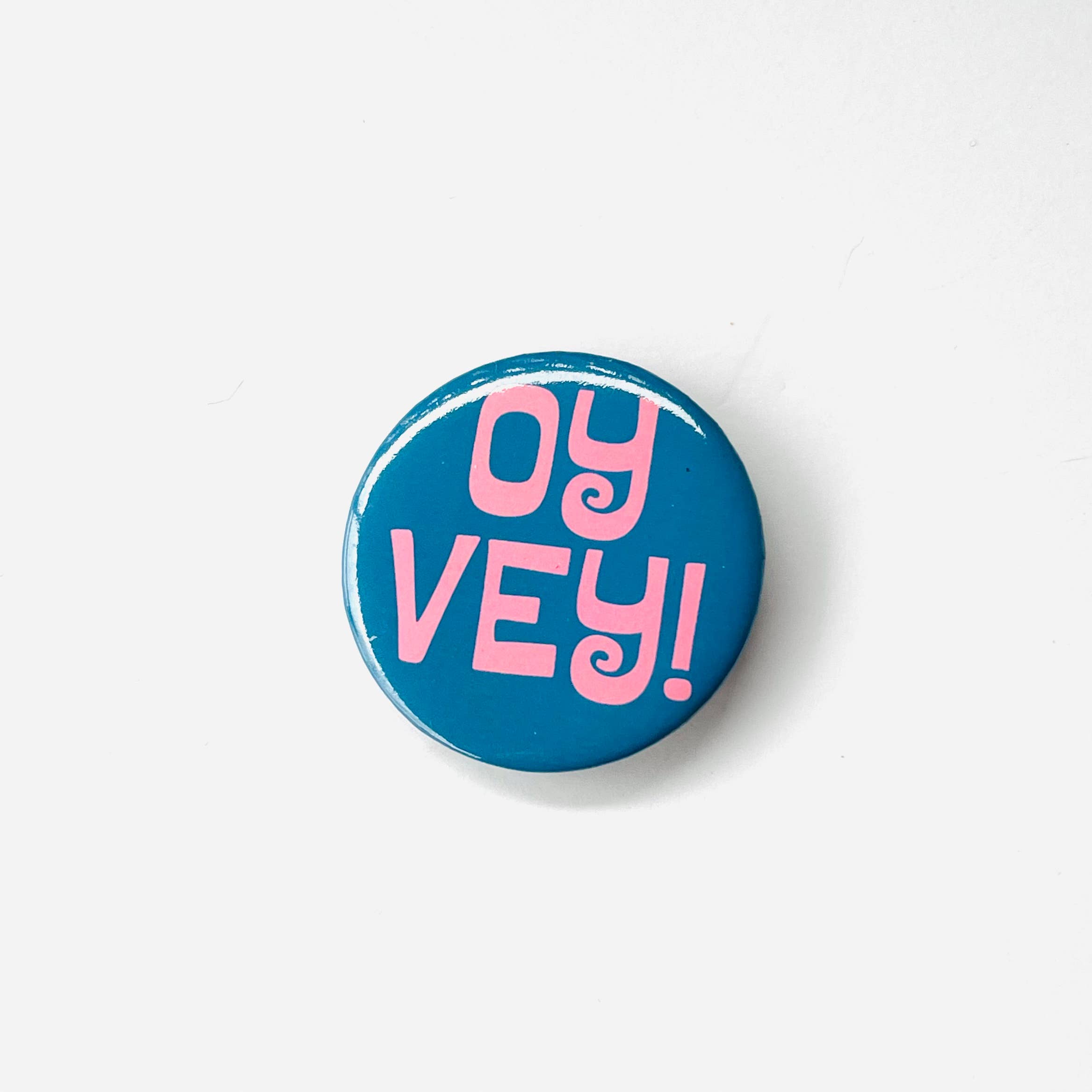 Oy Vey! Pinback button pin USA made Jewish yiddish