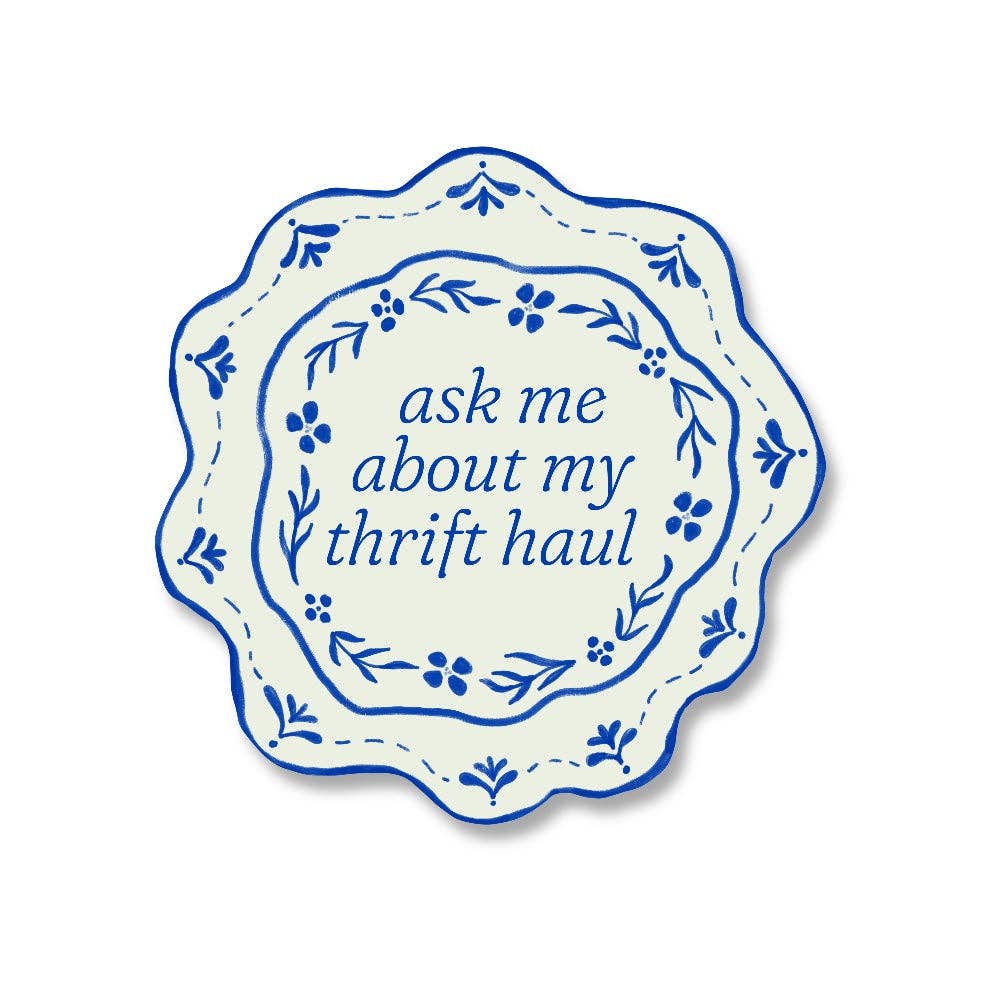 Ask Me About My Thrift Haul Sticker