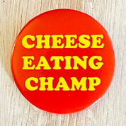 Cheese eating champ retro style Pinback button pin foodie