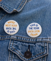 This Is The Year / Maybe Next Year Pin