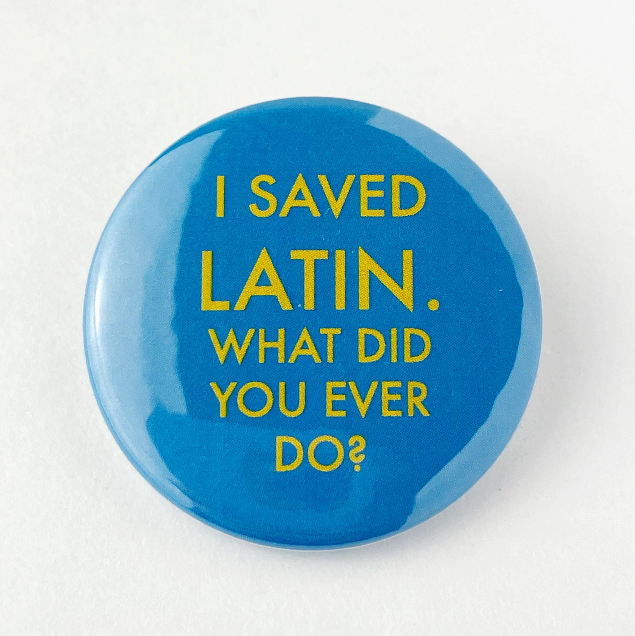 I Saved Latin Wes Anderson Rushmore Button